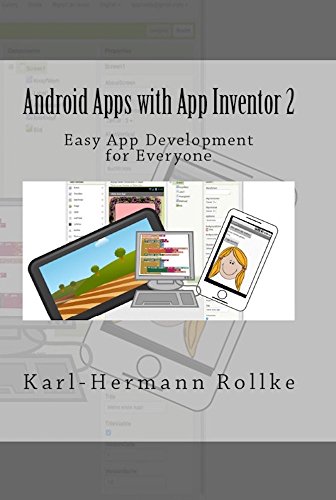 Android Apps with App Inventor 2: Easy App Development for Everyone